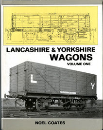 LANCASHIRE & YORKSHIRE RAILWAY WAGONS Volume 1