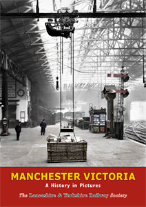 MANCHESTER VICTORIA - A PICTORIAL HISTORY