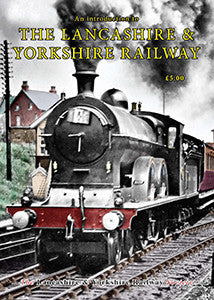 AN INTRODUCTION TO THE LANCASHIRE & YORKSHIRE RAILWAY