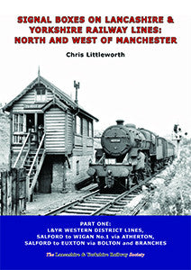 SIGNAL BOXES ON LANCASHIRE & YORKSHIRE RAILWAY LINES:  NORTH AND WEST OF MANCHESTER - Part One